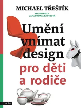 Kniha Umění vnímat design pro děti a rodiče - Michael Třeštík (2023) [E-kniha]