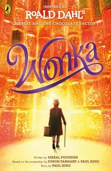 Wonka - Sibéal Pounder [EN] (2023, brožovaná)