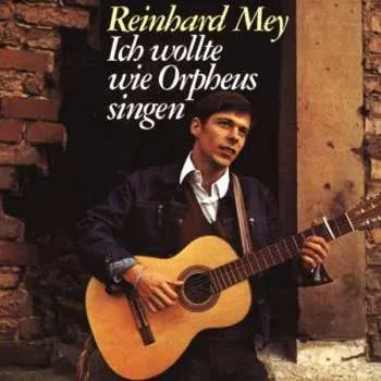 Zahraniční hudba CD Reinhard Mey: Ich Wollte Wie Orpheus Singen 2010
