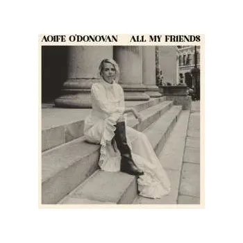 Zahraniční hudba CD Aoife O'Donovan: All My Friends 2024