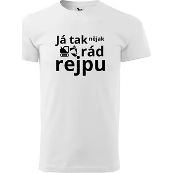 Pánské tričko Pánské tričko - Já tak nějak rád rejpu Barva: Černá, Velikost: XL