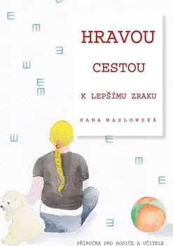 Hravou cestou k lepšímu zraku - Hana Maslowská (2023, brožovaná)