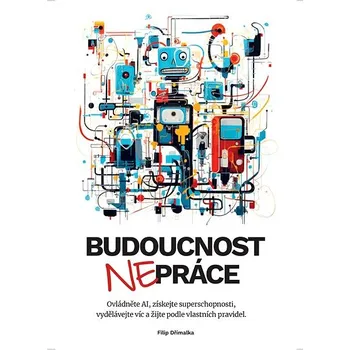 Kniha Budoucnost NEpráce Ekniha