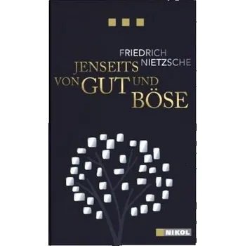 Populárně naučná literatura pro dospělé Jenseits von Gut und Böse - Nietzsche, Friedrich [DE] (2017, Vázaná, Nikol Verlag)