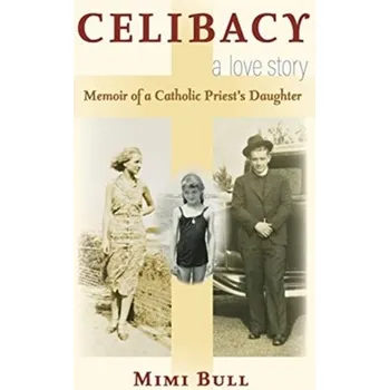 Literární biografie Celibacy, a Love Story - Bull, Mimi