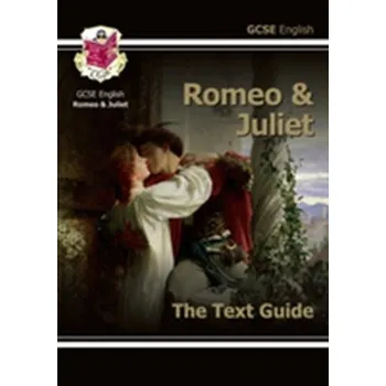 Anglický jazyk Grade 9-1 GCSE English Shakespeare Text Guide - Romeo & Juliet - CGP Books