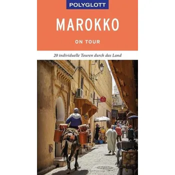 Cestování POLYGLOTT on tour Reiseführer Marokko - Jacobs, Nora