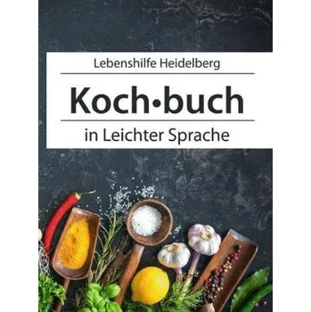 Kochbuch in Leichter Sprache - Schwab, Steffen