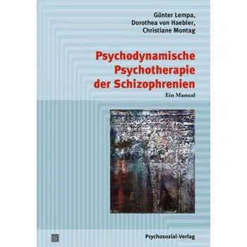 Psychodynamische Psychotherapie der Schizophrenien - Lempa, Günter