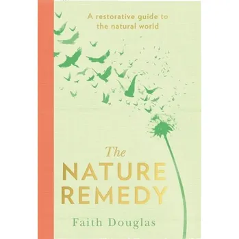 Příroda The Nature Remedy - Douglas, Faith