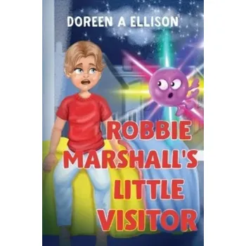 Robbie Marshall's Little Visitor - Ellison, Doreen Ann