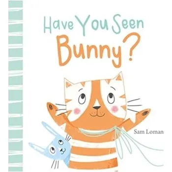 První čtění Have You Seen Bunny? - Loman, Sam
