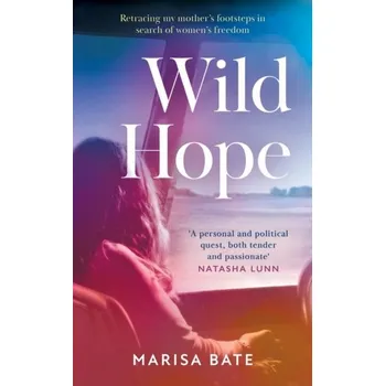 Literární biografie Wild Hope - Bate, Marisa