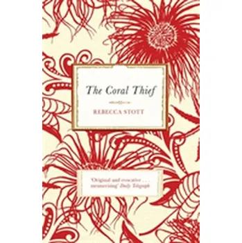 The Coral Thief - Stott, Rebecca