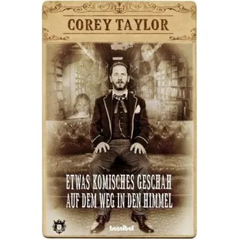 Literární biografie Etwas Komisches geschah auf dem Weg in den Himmel - Taylor, Corey