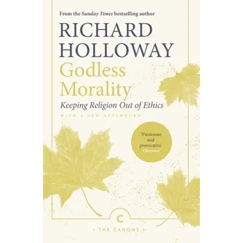 Godless Morality - Holloway, Richard