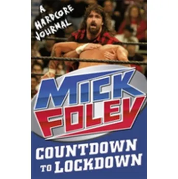 Countdown to Lockdown - Foley Mick