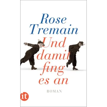 Und damit fing es an - Tremain, Rose