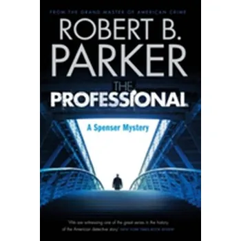 The Professional (A Spenser Mystery) - Parker, Robert