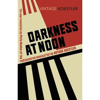 Darkness at Noon - Arthur Koestler [EN] (2020, Brožovaná, Vintage Books)