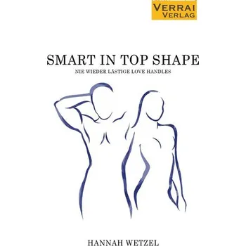 Smart in Top Shape - Wetzel, Hannah