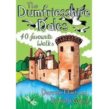 The Dumfriesshire Dales - Flint, Darren; Greig, Donald