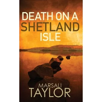 Death on a Shetland Isle - Taylor, Marsali [EN] (2019, Brožovaná / brožovaná, Allison & Busby)