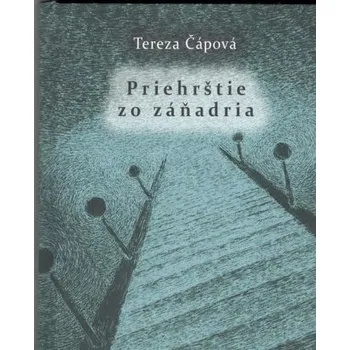Priehrštie zo záňadria - Tereza Čápová