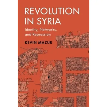 Populárně naučná literatura pro dospělé Revolution in Syria - Mazur, Kevin