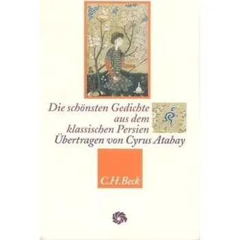 Die schönsten Gedichte aus dem klassischen Persien - Hafis