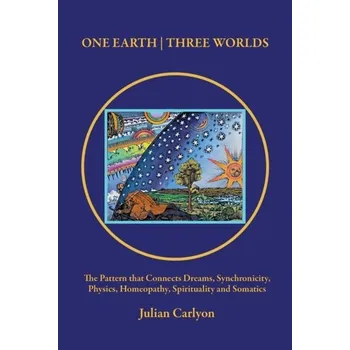 One Earth | Three Worlds - Carlyon, Julian