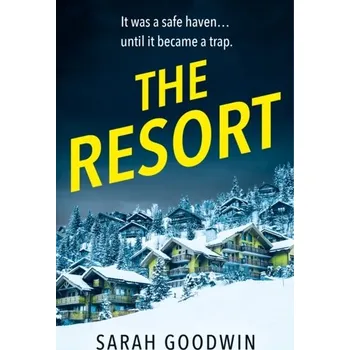 Populárně naučná literatura pro dospělé The Resort - Goodwin, Sarah