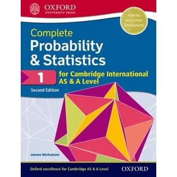 Matematika Complete Probability & Statistics 1 for Cambridge International AS & A Level - Fearnley, Stephen; Haighton, June; Lomax, Steven; Mullarkey, Peter; Nicholson, James; Nixon, Matthew
