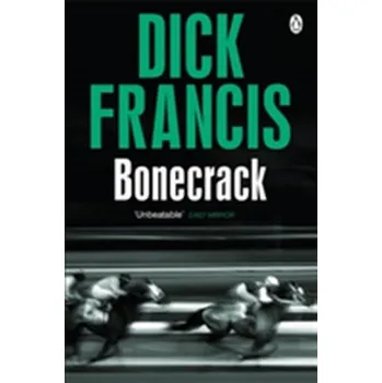 Bonecrack - Dick Francis
