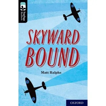 Anglický jazyk Oxford Reading Tree TreeTops Reflect: Oxford Level 20: Skyward Bound - Ralphs, Matt