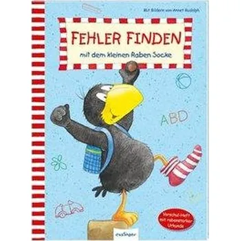 První čtění Der kleine Rabe Socke: Fehler finden mit dem kleinen Raben Socke - Rudolph, Annet