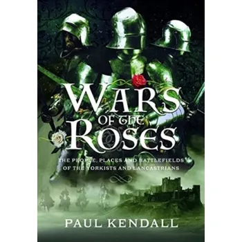 Cestování Wars of the Roses - Atkinson Paul, Kendall Richard, Rensburg Lee