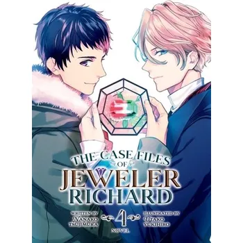 The Case Files of Jeweler Richard (Light Novel) Vol. 4 - Tsujimura, Nanako