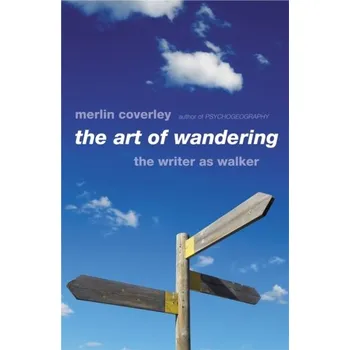 The Art Of Wandering - Coverley, Merlin [EN] (2022, Brožovaná, Oldcastle Books Ltd)