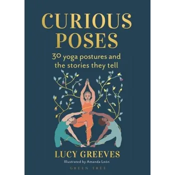 Curious Poses - Greeves, Lucy