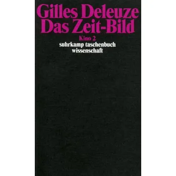 Das Zeit-Bild, Kino 2 - Gilles Deleuze