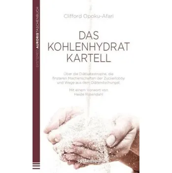 Das Kohlenhydratkartell - Opoku-Afari, Clifford
