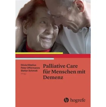 Palliative Care für Menschen mit Demenz - Dibelius, Olivia