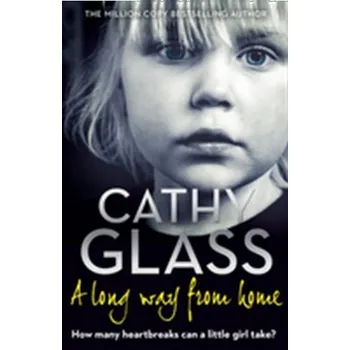 Literární biografie A Long Way from Home - Cathy Glass