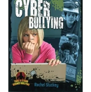 Cyber Bullying - Stuckey, Rachel