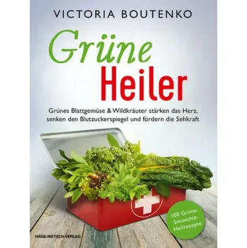 Grüne Heiler - Boutenko, Victoria