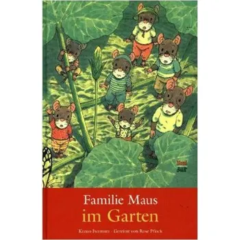 Pohádka Familie Maus im Garten - Iwamura, Kazuo