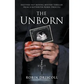 The Unborn - Driscoll, Robin