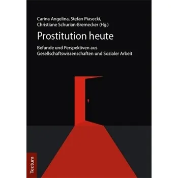 Prostitution heute - Angelina, Carina