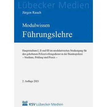MODULWISSEN Führungslehre - Rauch, Jürgen